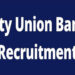 City Union Bank Recruitment 2023 : City Union Bank Job Opportunity for Graduates, Post Graduates