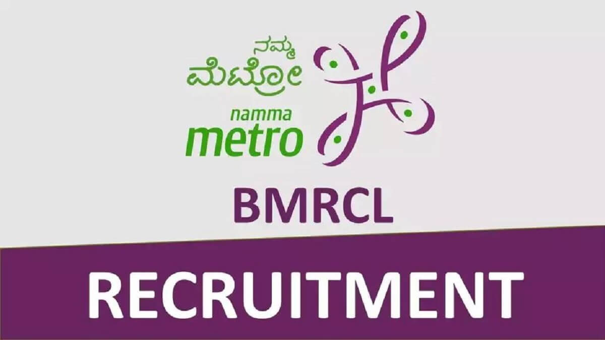 BMRCL Recruitment 2023 : Job opportunity in namma metro : 60 thousand Rs. Salary