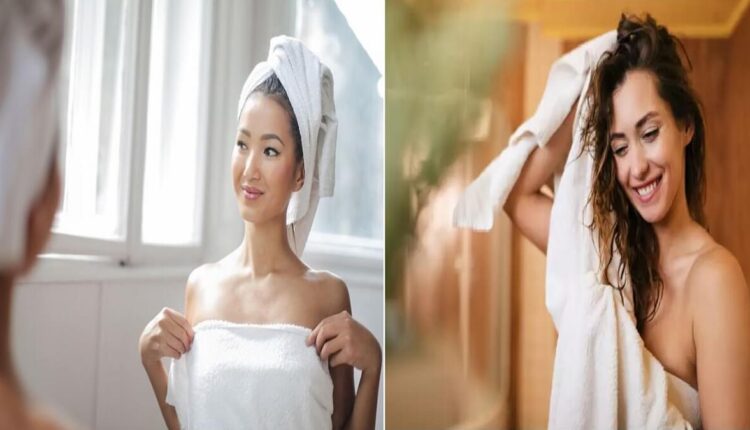 Health Tips: Don't wrap the towel immediately after taking a bath! This practice is dangerous for your health